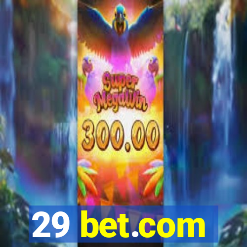 29 bet.com